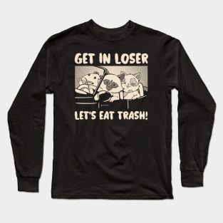 Get In Loser We're Going Eat Trash by Tobe Fonseca Long Sleeve T-Shirt